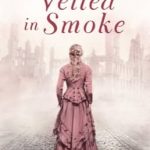 Veiled in Smoke by Jocelyn Green