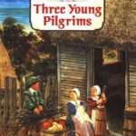 Three Young Pilgrims by Cheryl Harness