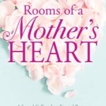 Rooms of a Mother's Heart by Carol McLeod
