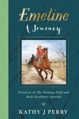 Emeline—A Journey by Kathy J. Perry