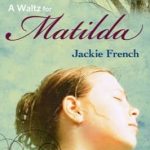 A Waltz for Matilda by Jackie French