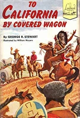 To California by Covered Wagon