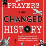 Prayers That Changed History by Tricia Goyer