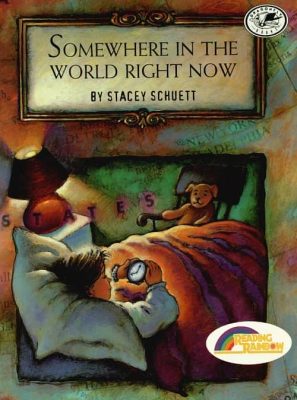 Somewhere in the World Right Now by Stacey Schuett