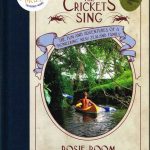 Where the Crickets Sing by Rosie Boom