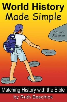 World History Made Simple: Matching History With the Bible by Ruth Beechick