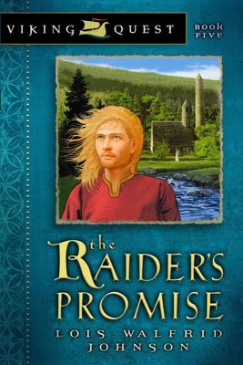 The Raider's Promise by Lois Walfrid Johnson
