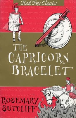 The Capricorn Bracelet by Rosemary Sutcliff