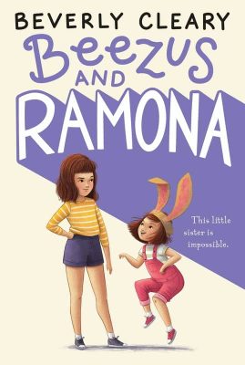 Beezus and Ramona by Beverley Cleary