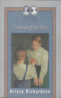A School of Her Own by Arleta Richardson