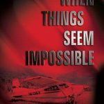 When Things Seem Impossible (PG) by New Tribes Missions