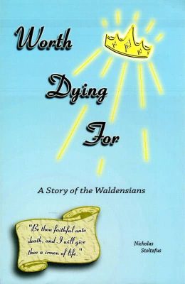 Worth Dying For by Nicholas Stoltzfus