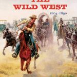 The Wild West by James I. Robertson, Jr.