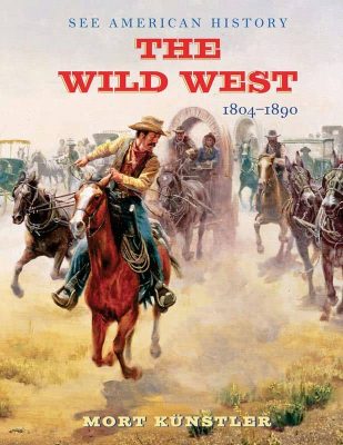 The Wild West by James I. Robertson, Jr.