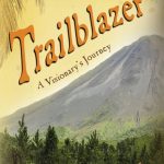 Trailblazer: A Visionary's Journey by Rachael Lofgren