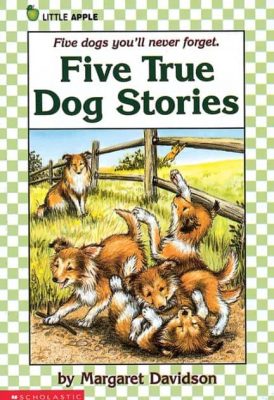 Five True Dog Stories by Margaret Davidson