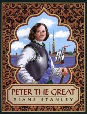 Peter the Great by Diane Stanley