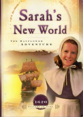 Sarah's New World: The Mayflower Adventure by Colleen L. Reece