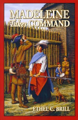Madeleine Takes Command by Ethel C. Brill