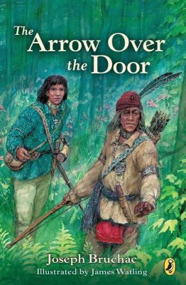 The Arrow Over the Door by Joseph Bruchac