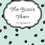 The Black Fawn by Jim Kjelgaard